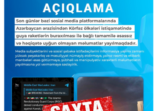 MEDİA: Azərbaycandan Körfəz ölkələri istiqamətində raketlərin buraxılması ilə bağlı xəbərlər əsassızdır